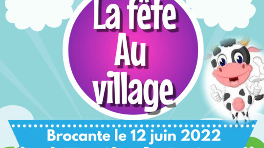 11 au13 Juin 2022 : La Fête au Village
