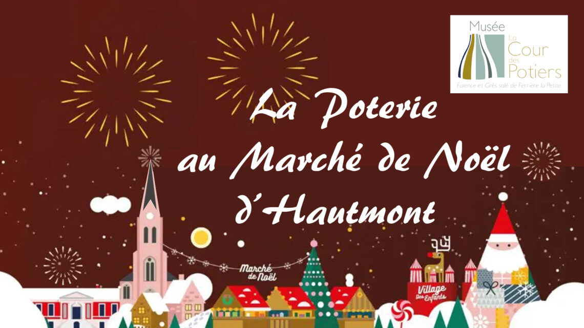 14 au 17 décembre 2023 : La Poterie au marché de Noël d’Hautmont