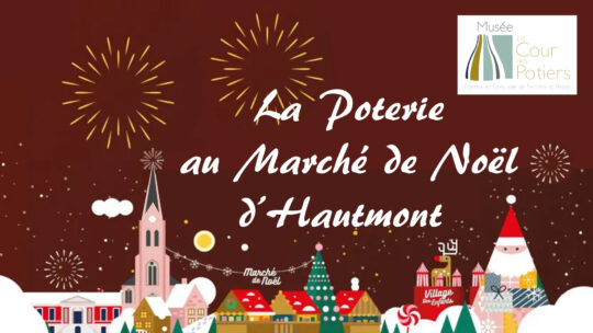14 au 17 décembre 2023 : La Poterie au marché de Noël d’Hautmont
