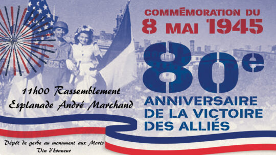 18 Mai 2025 : Commémoration du 80ème anniversaire du 8 mai 1945