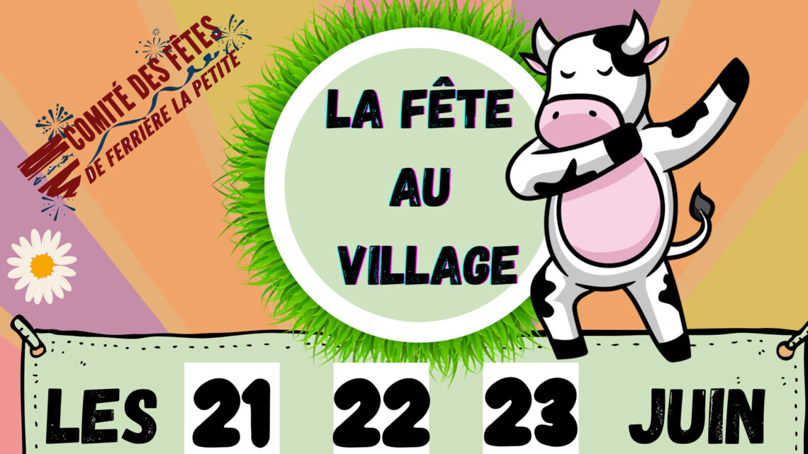 21 au 23 juin 2025 : La Fête au Village