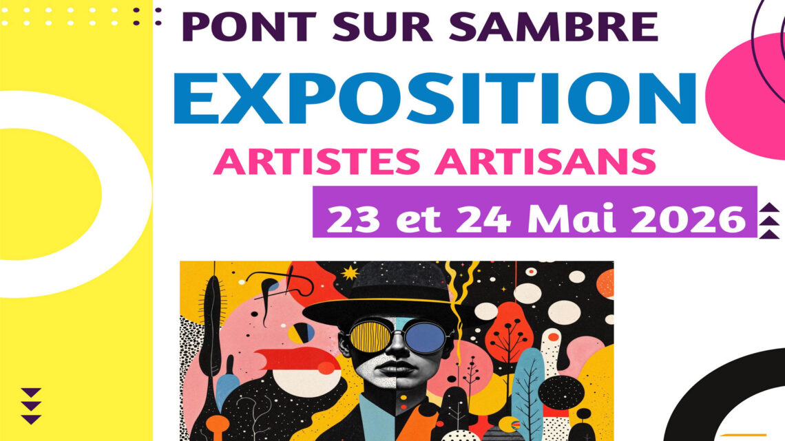 23 & 24 mai 2026 : Pont sur Sambre Exposition Artistes et Artisans avec la participation de la Poterie de Ferrière la Petite